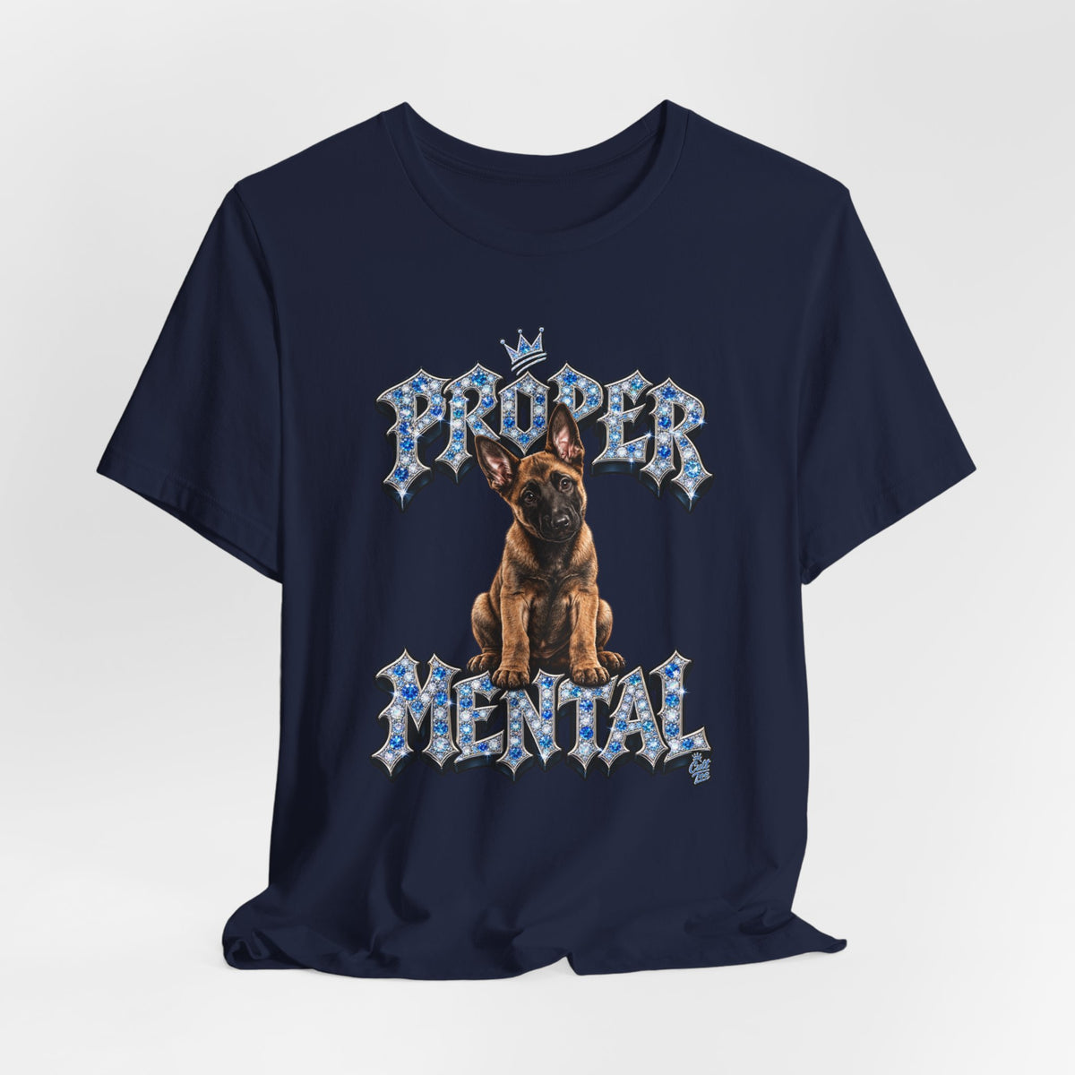Malinois Puppy "Proper Mental" T‑Shirt — Unisex Graphic Tee