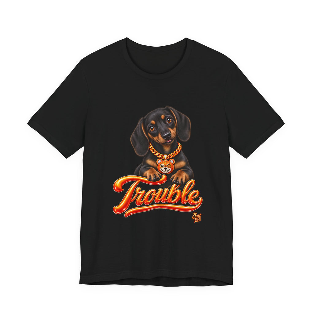"Trouble" Dachshund Puppy Tee — Unisex Graphic T‑Shirt