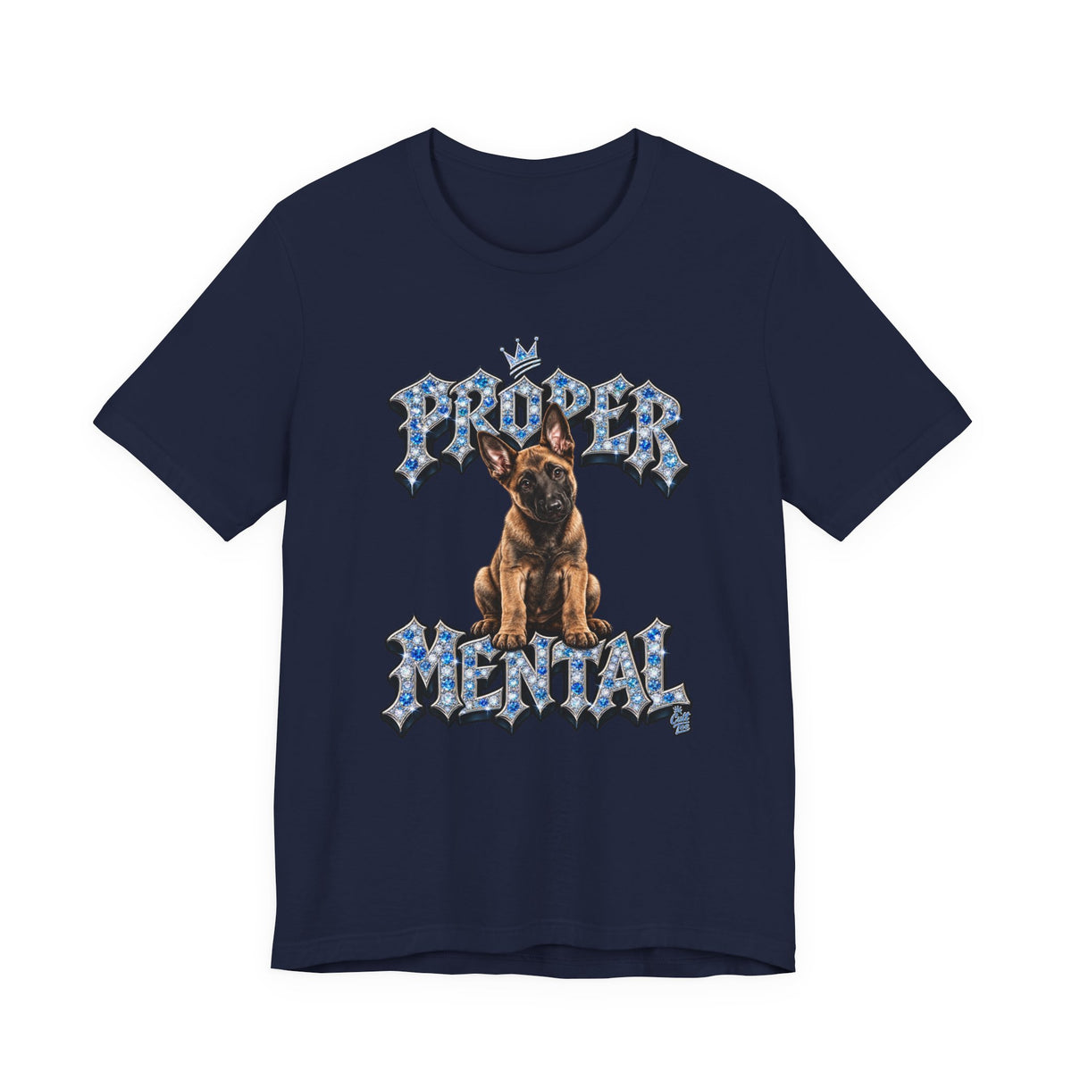 Malinois Puppy "Proper Mental" T‑Shirt — Unisex Graphic Tee