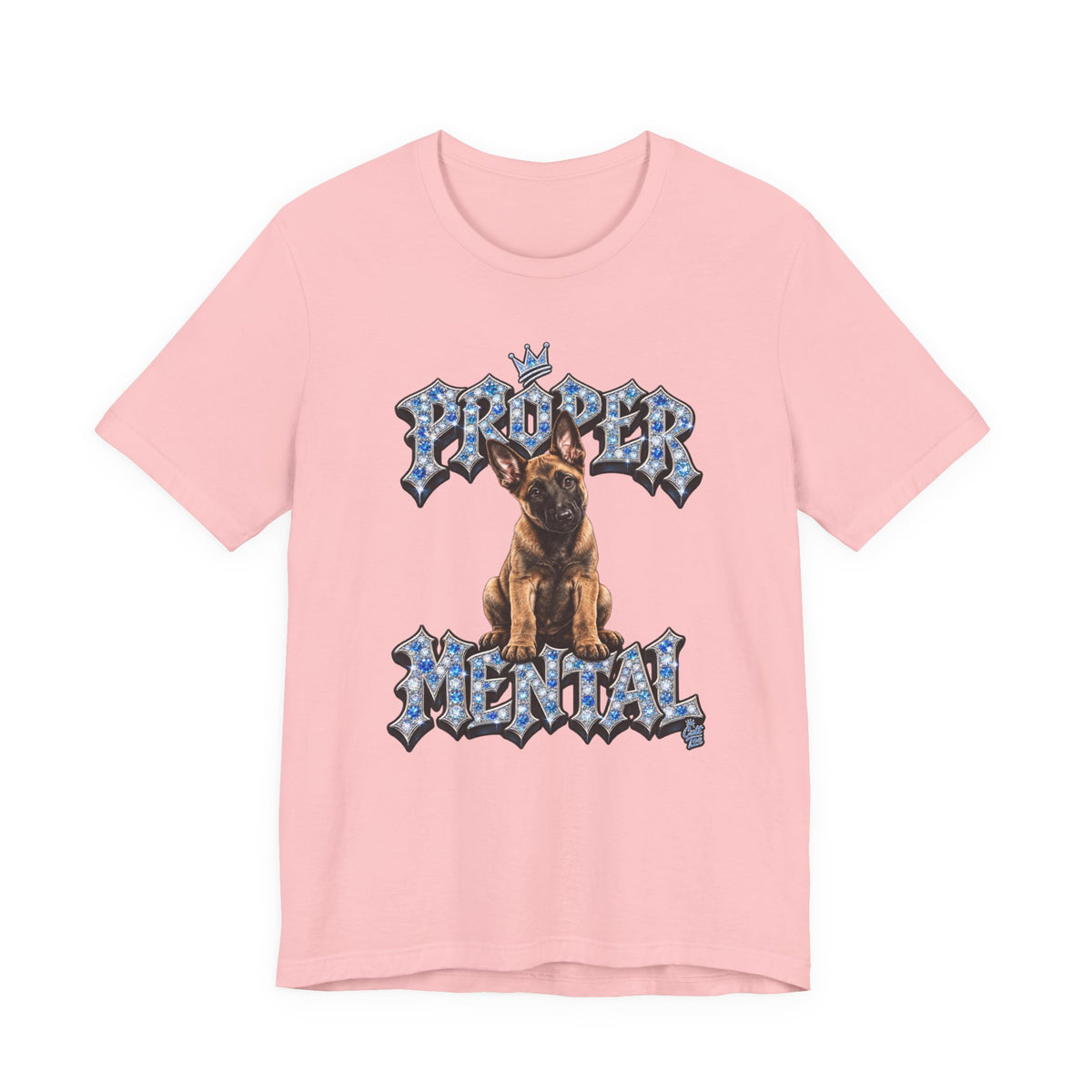 Malinois Puppy "Proper Mental" T‑Shirt — Unisex Graphic Tee