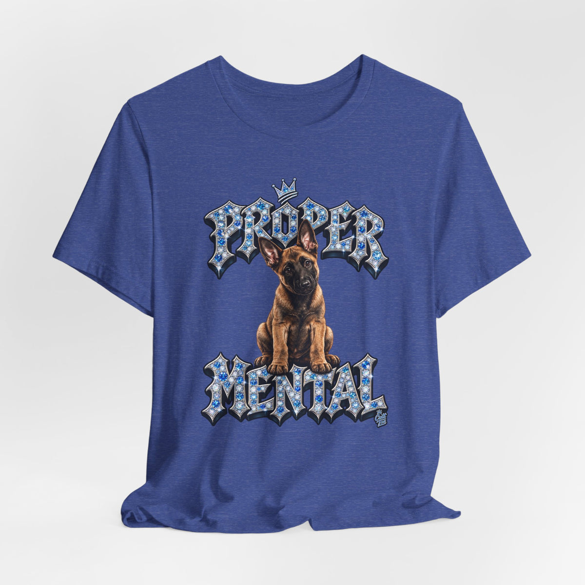 Malinois Puppy "Proper Mental" T‑Shirt — Unisex Graphic Tee