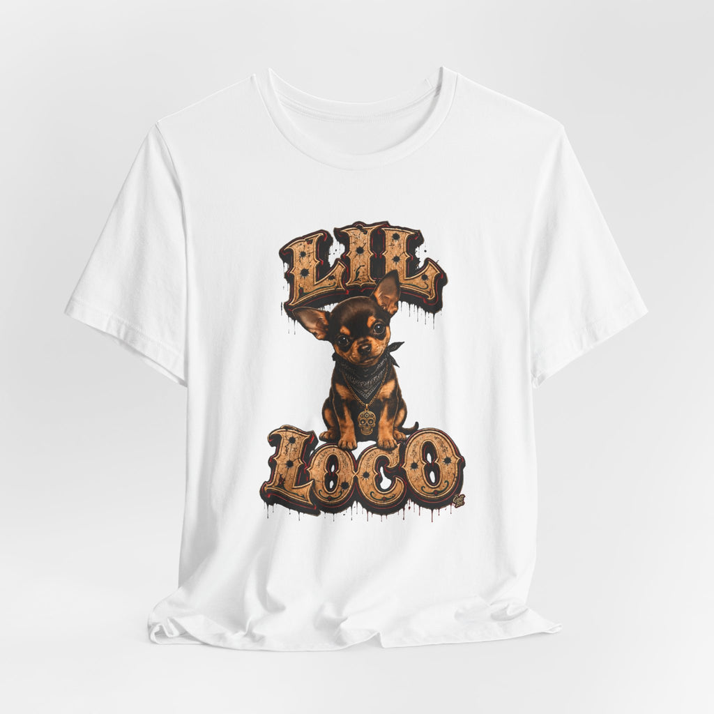 Lil Loco Chihuahua Tee — Cute Chicano-Style Dog Graphic T-Shirt