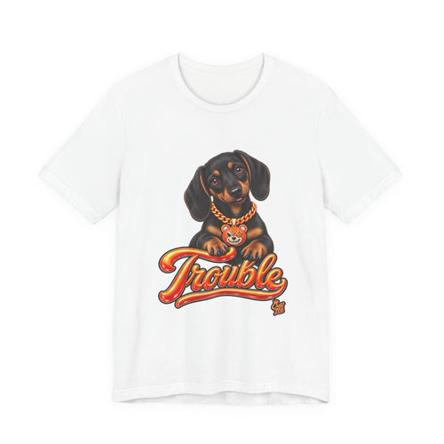"Trouble" Dachshund Puppy Tee — Unisex Graphic T‑Shirt