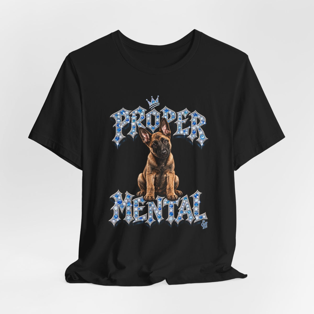 Malinois Puppy "Proper Mental" T‑Shirt — Unisex Graphic Tee