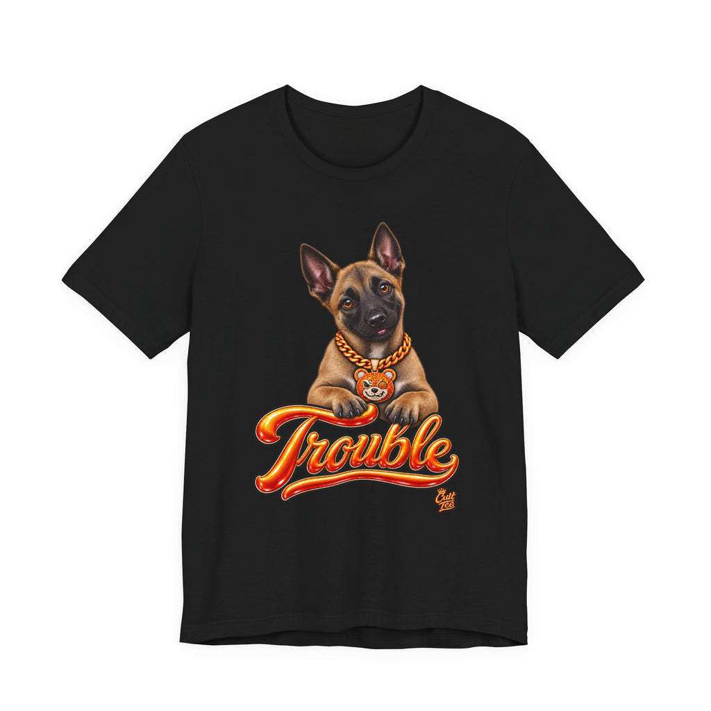 "Trouble" Belgian Malinois Tee - Unisex Graphic T-Shirt