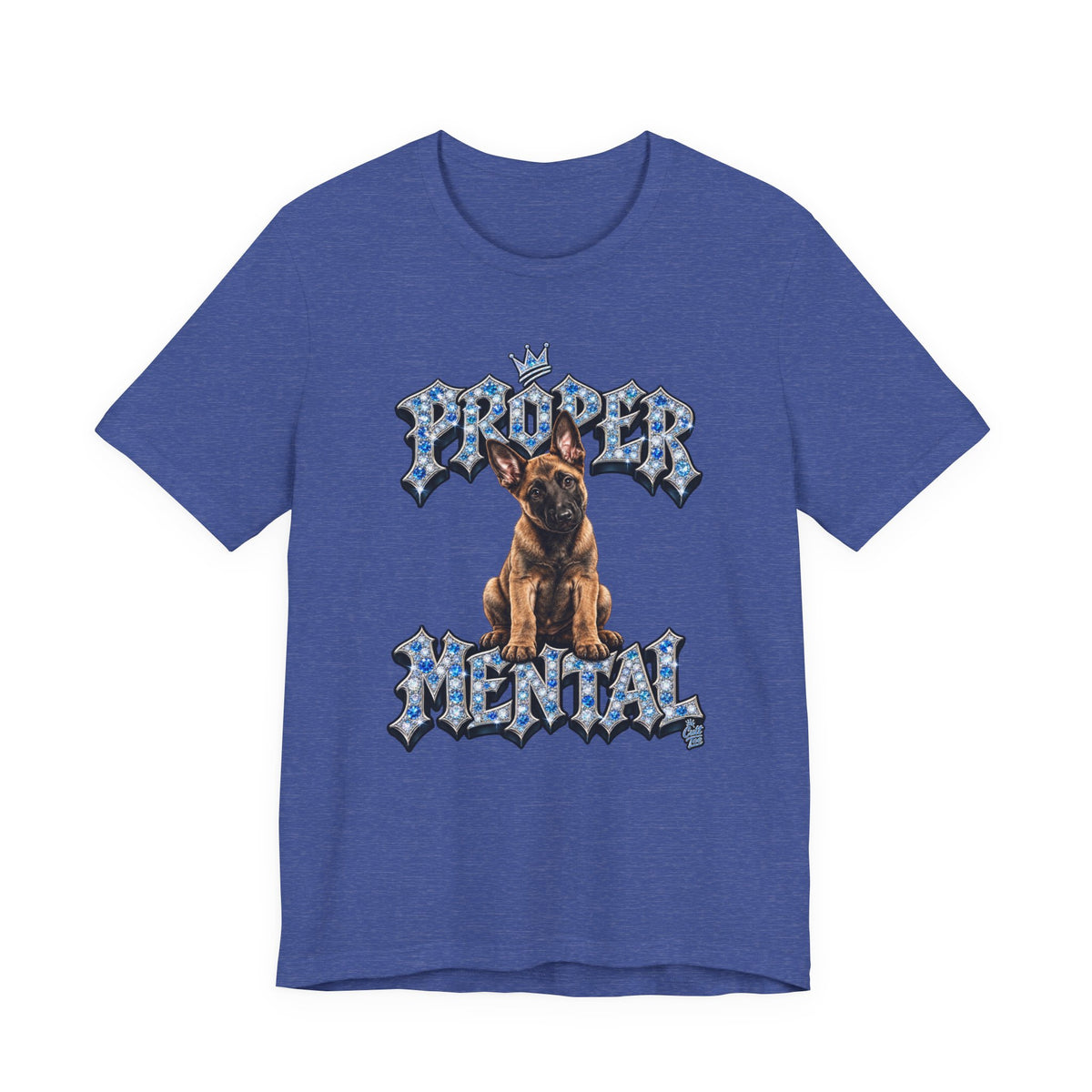 Malinois Puppy "Proper Mental" T‑Shirt — Unisex Graphic Tee