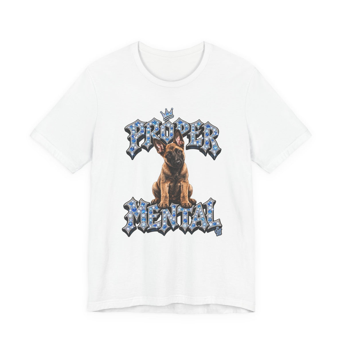 Malinois Puppy "Proper Mental" T‑Shirt — Unisex Graphic Tee