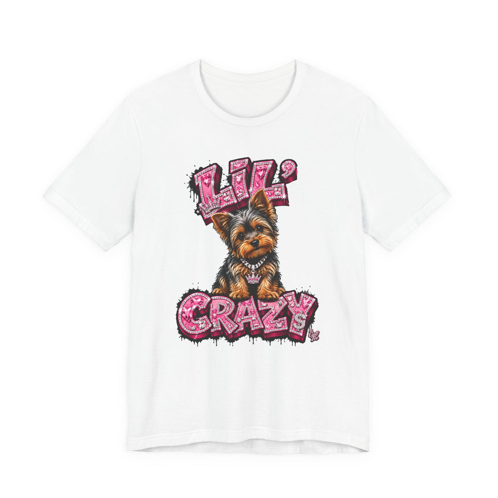Yorkshire Terrier (Yorkie) Puppy ‘Lil' Crazy’ T-Shirt – Unisex Graphic Tee