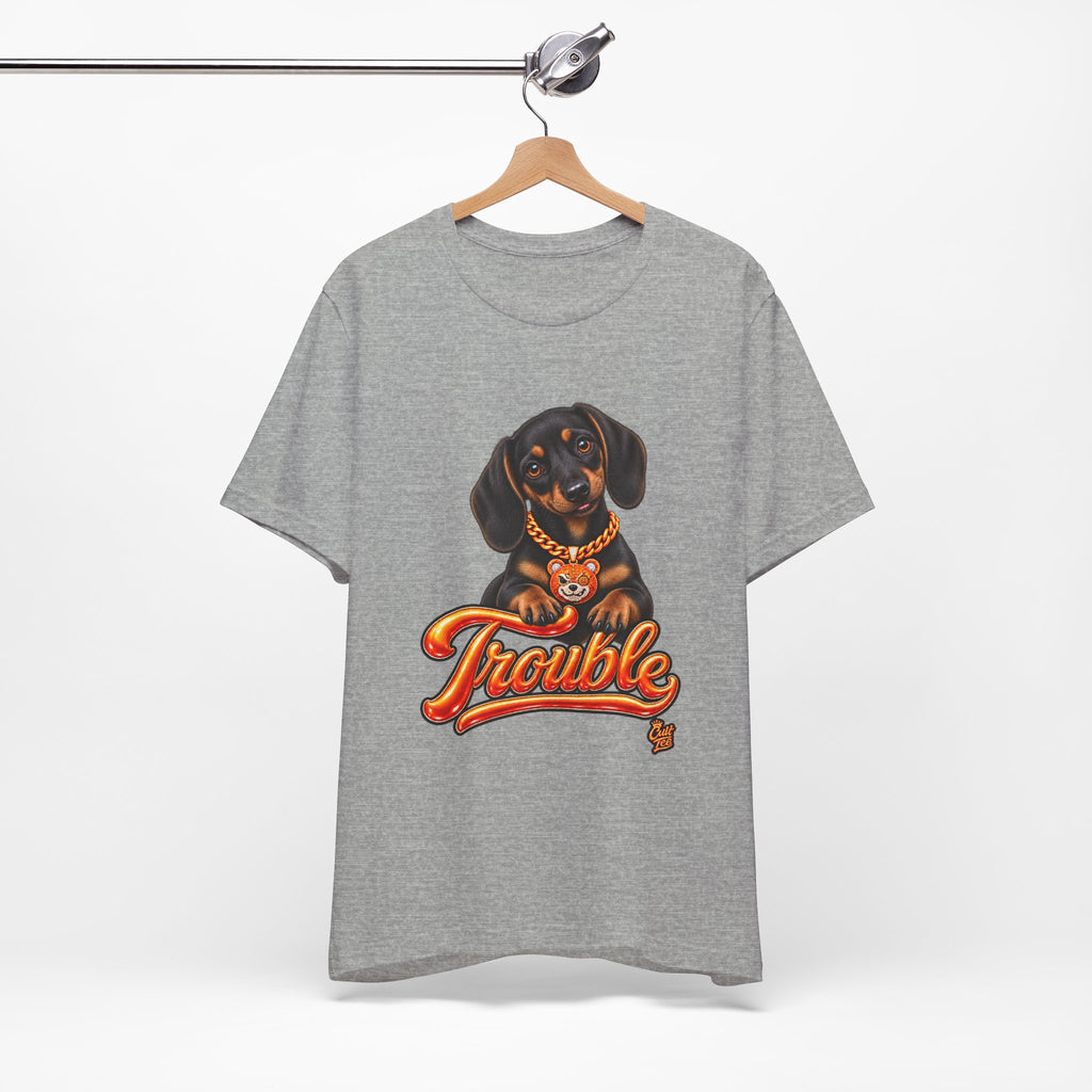 "Trouble" Dachshund Puppy Tee — Unisex Graphic T‑Shirt