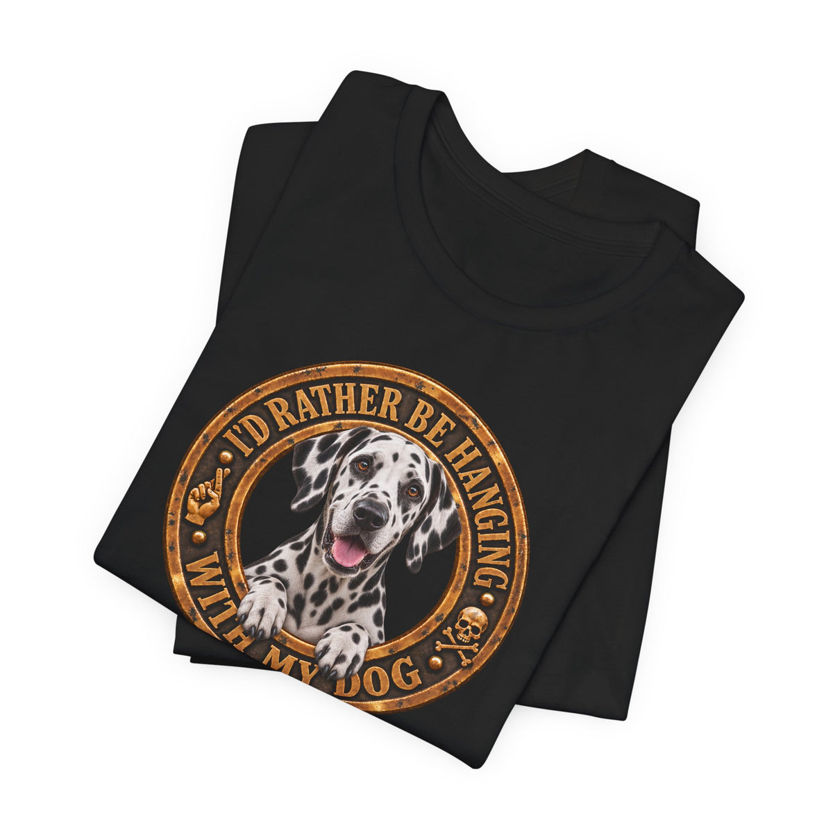 Dalmatian "I'd Rather Be Hanging With My Dog" T-Shirt — Unisex Graphic Tee