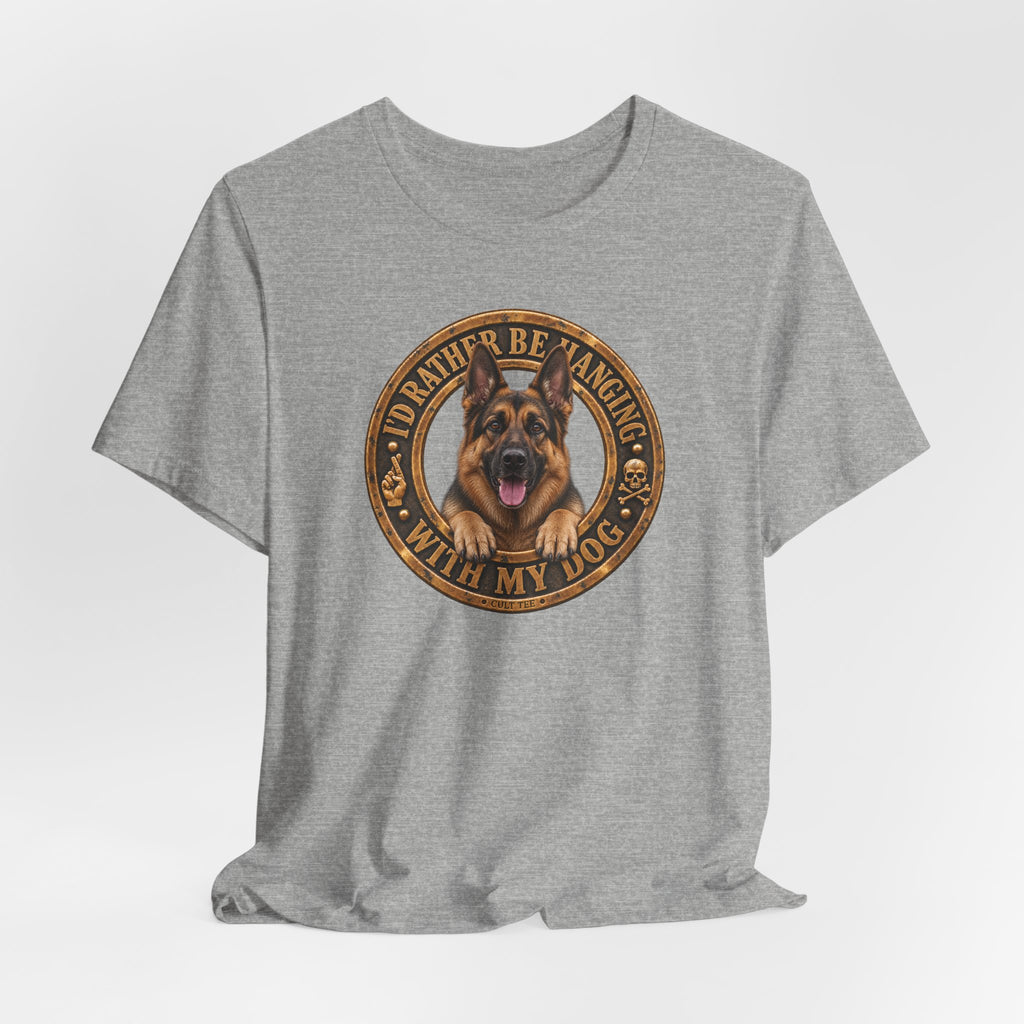 German Shepherd 'I'd Rather Be Hanging With My Dog T-Shirt - Unisex Graphic Tee
