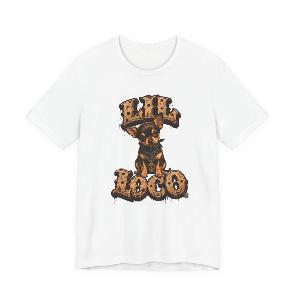 Lil Loco Chihuahua Tee — Cute Chicano-Style Dog Graphic T-Shirt