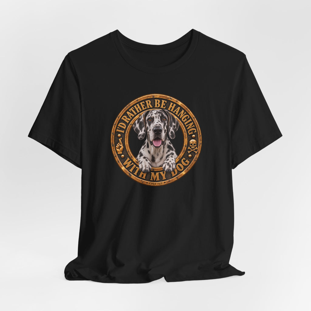 Great Dane "I'd Rather Be Hanging With My Dog" — Unisex Graphic T-Shirt