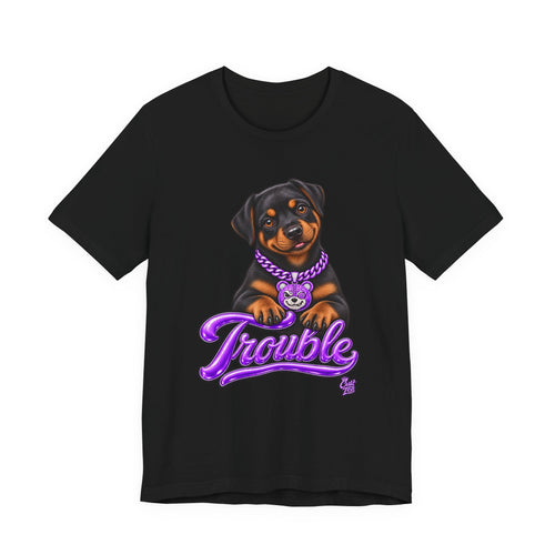 "Trouble" Rottweiler Puppy T-Shirt — Unisex Graphic Tee