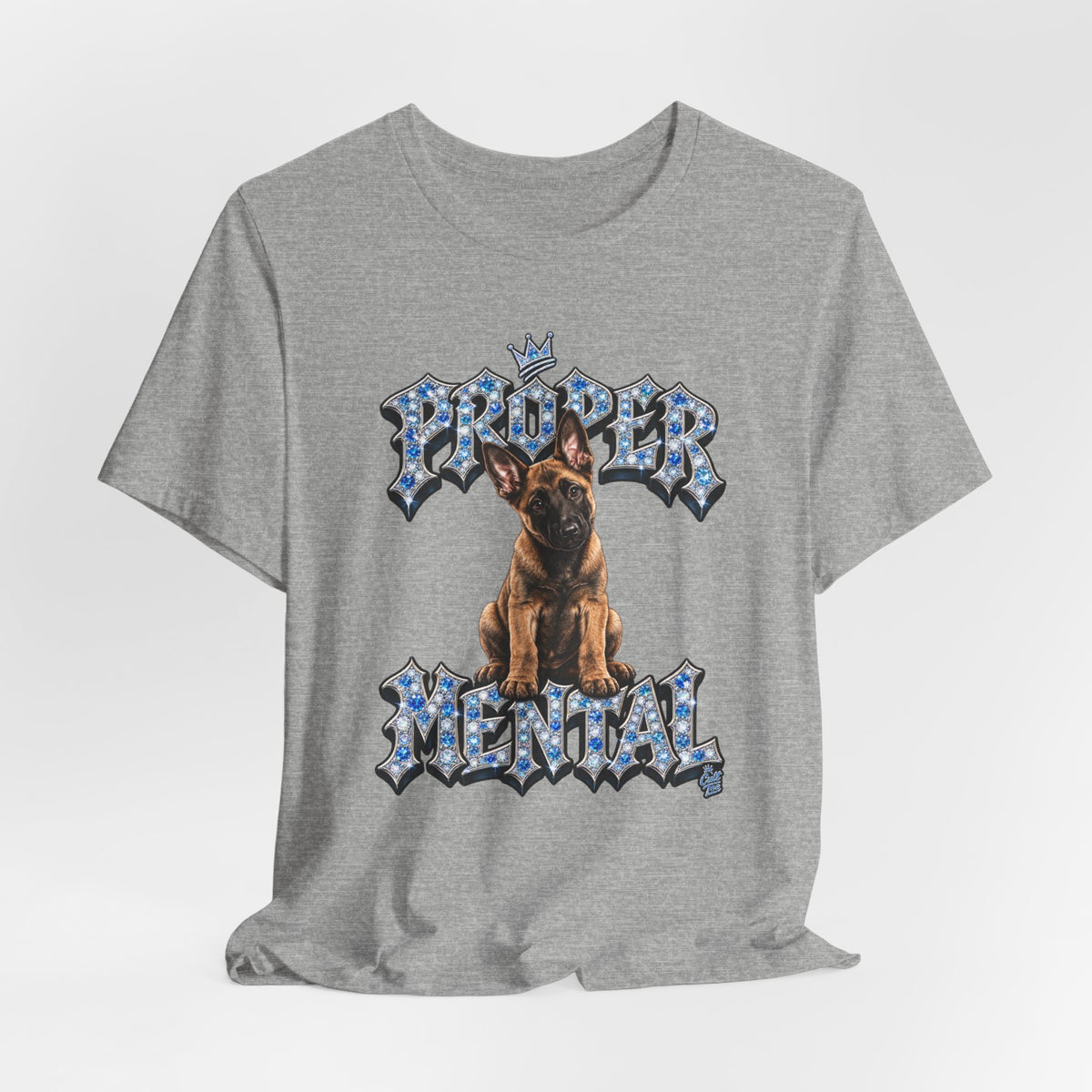 Malinois Puppy "Proper Mental" T‑Shirt — Unisex Graphic Tee
