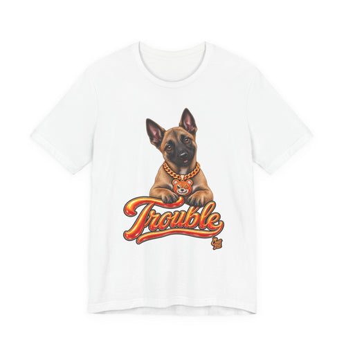"Trouble" Belgian Malinois Tee - Unisex Graphic T-Shirt